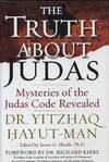 THE TRUTH ABOUT JUDAS.: Mysteries of the Judas Code Revealed