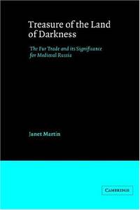 Treasure of the Land of Darkness: The Fur Trade and its Significance for Medieval Russia