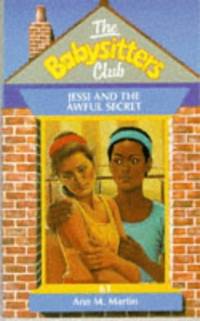 Jessi and the Awful Secret: No. 61 (Babysitters Club)