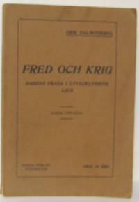 Fred och krig. Dagens fråga i utvecklingens ljus.
