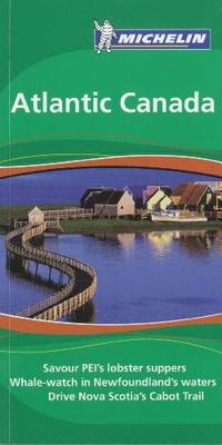 Atlantic Canada Tourist Guide (Michelin Green Guides)