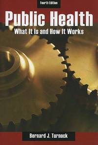 Public Health : What It Is and How It Works