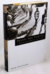 Better Day Coming: Blacks and Equality, 1890-2000 by Fairclough, Adam - 2001-07-23