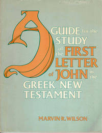 Guide for the Study of the First Letter of John in the Greek New Testament