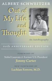 Out of My Life and Thought: An Autobiography by Schweitzer, Albert