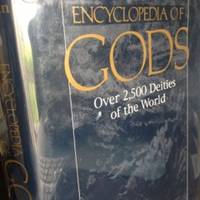 image of Encyclopedia of Gods: Over 2,500 Dieties of the World