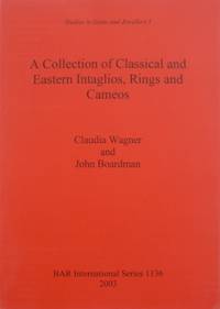 A Collection of Classical and Eastern Intaglios, Rings and Cameos (Studies in Gems and Jewellery I.)