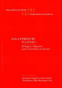 Can a Person Be Illegal? Refugees, Migrants and…