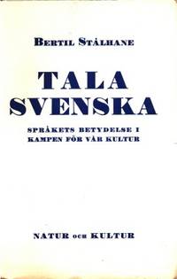 Tala svenska. Språkets betydelse i kampen för vår…