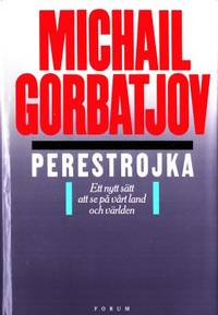Perestrojka. Ett nytt sätt att se på vårt land…