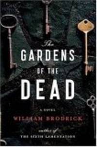 The Gardens of the Dead by William Brodrick - 2006-09-07