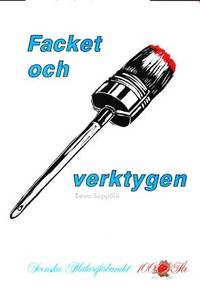 Facket och verktygen. Svenska målareförbundet 100…