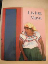 Living Maya by Walter F. Morris, Jr - 1987