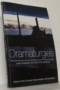 Dramaturgies. New theaters for the 21 st century.