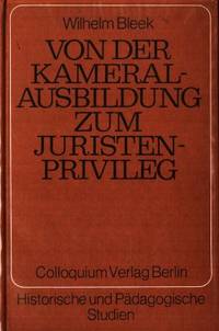 Von der Kameralausbildung zum Juristenprivileg.…