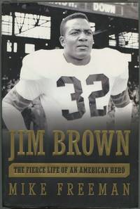Jim Brown: The Fierce Life of an American Hero