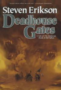 Deadhouse Gates: Book Two Of Malazan Book Of The Fallen: 2 by Erikson, Steven