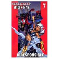 Ultimate Spider-Man Vol. 7: Irresponsible