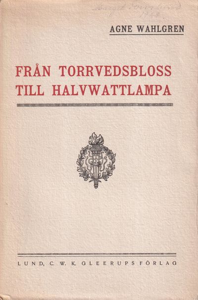 Från torrvedsbloss till halvwattlampa. Äldre och…