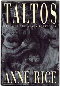 Taltos: Lives of the Mayfair Witches  -1st Edition/1st Printing