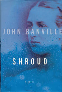 Shroud A Novel by Banville, John - 2002