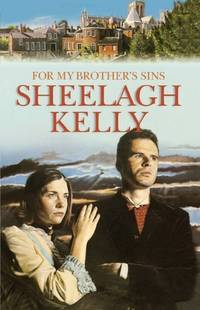 FOR MY BROTHER&acirc;S SINS: A Captivating Historical Saga of Betrayal and Ambition...