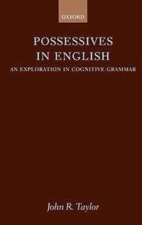 Possessives in English: An Exploration in Cognitive Grammar