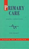 Primary Care: Making Connections (State of Health) by Noel Boaden - Paperback - 1997 - from Bookbarn (SKU: 1947130)