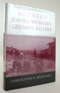 NAZI POLICY JEWISH WORKERS GERMAN KILLERS