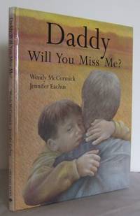 Daddy will you miss me?