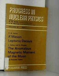 K Meson Leptonic Decays: Progress in Nuclear Physics, Part 1 (Volume 12)