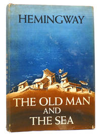 THE OLD MAN AND THE SEA by Ernest Hemingway - 1952