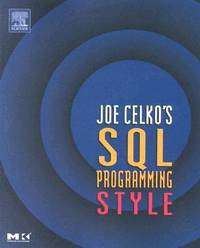 Joe Celko's SQL Programming Style