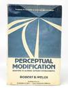 Perceptual Modification: Adapting to Altered Sensory Environments FIRST EDITION