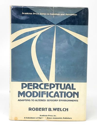 Perceptual Modification: Adapting to Altered Sensory Environments FIRST EDITION