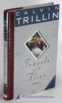 Travels with Alice by Calvin TRILLIN - First Edition - 1989 - from Bluebird Books (SKU: 84920)