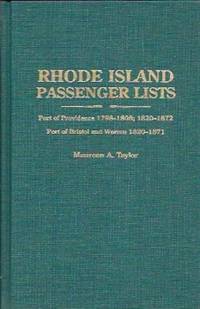 Rhode Island Passenger Lists:  Port of Providence, 1798-1808; 1820-1872,  Port of Bristol & Warren, 1820-1871