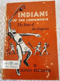 cover of INDIANS OF THE LONGHOUSE The Story of the Iroquois