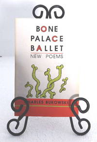 Bone Palace Ballet: new poems by Bukowski, Charles - 1997