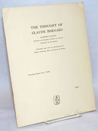 image of The thought of Claude Bernard. Translated and with an introduction by Harry Chovnick, M.D, and Paule M. Prebus