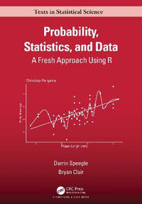 Probability, Statistics, and Data: A Fresh Approach Using R