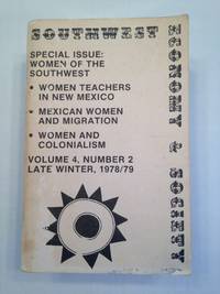 SOUTHWEST ECONOMY AND SOCIETY. VOLUME 4, NUMBER 2 LATE WINTER, 1978/79.  SPECIAL ISSUE: WOMEN OF THE SOUTHWEST.