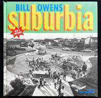 Suburbia by Bill Owens Edited by Robert Harshorn Shimshak - 1999