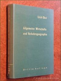 Allgemeine Wirtschafts- und Verkehrsgeographie. 3., neubearbeitete und erweiterte Auflage