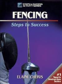 Fencing: Steps to Success (STS (Steps to Success Activity))