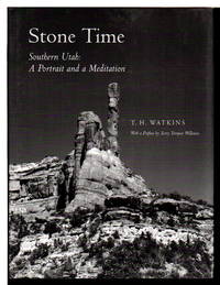 STONE TIME: Southern Utah: Portrait and a Meditation.