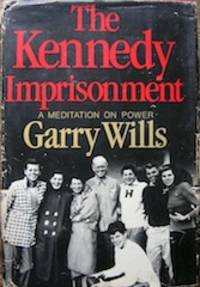 image of The Kennedy Imprisonment: A Meditation on Power
