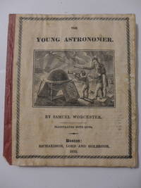 The Young Astronomer. Designed for Common Schools. Illustrated with Cuts.