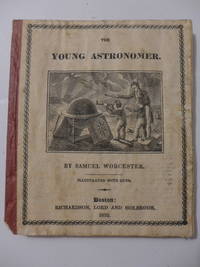 The Young Astronomer.  Designed for Common Schools.  Illustrated with Cuts.