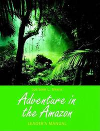 Adventure in the Amazon: Leader's Guide